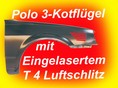 Polo 2 Kotflgel mit T4 luftschlitz